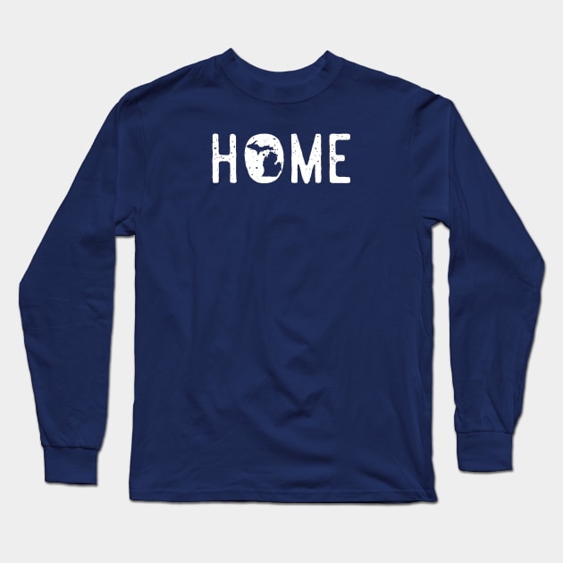 Michigan is HOME, MI Home State in the Midwest Long Sleeve T-Shirt by GreatLakesLocals
